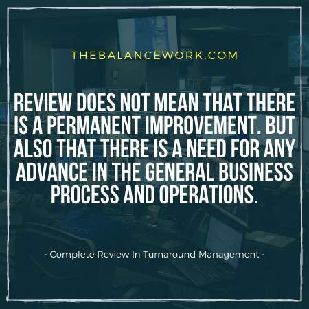 Complete Review In Turnaround Management