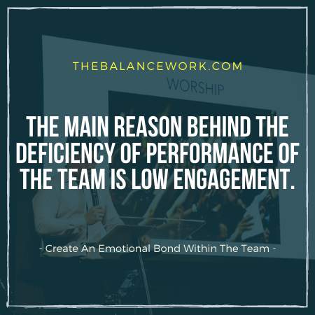 Create An Emotional Bond Within The Team