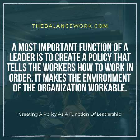 Creating A Policy As A Function Of Leadership