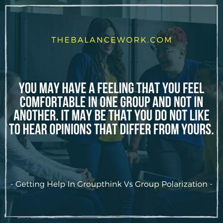 Getting Help In Groupthink Vs Group Polarization