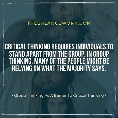 Group Thinking As A Barrier To Critical Thinking