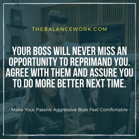 Make Your Passive Aggressive Boss Feel Comfortable