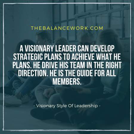 Visionary Style Of Leadership