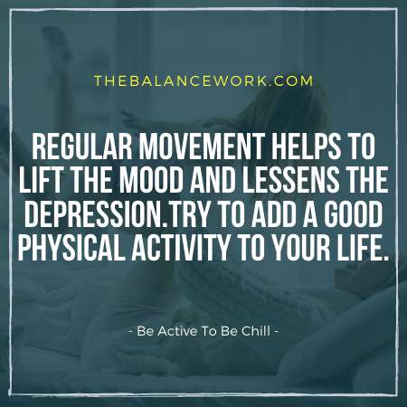 Be Active To Be Chill