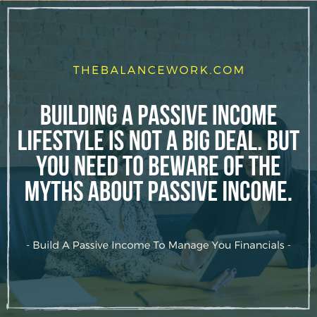 Build A Passive Income To Manage You Financials