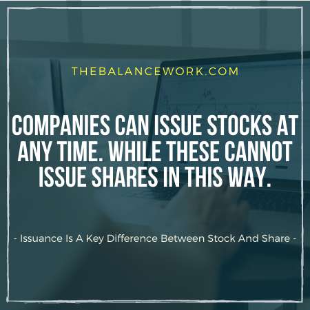 Issuance Is A Key Difference Between Stock And Share