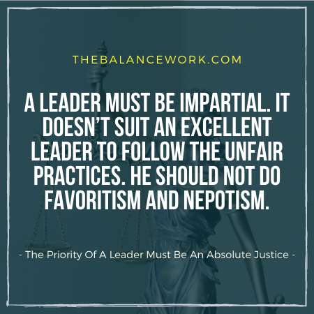 The Priority Of A Leader Must Be An Absolute Justice