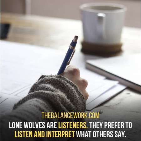 Lone Wolves Are Great Listeners