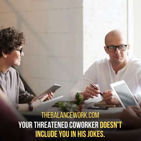 Threatened Coworker Never Include You In His Humor