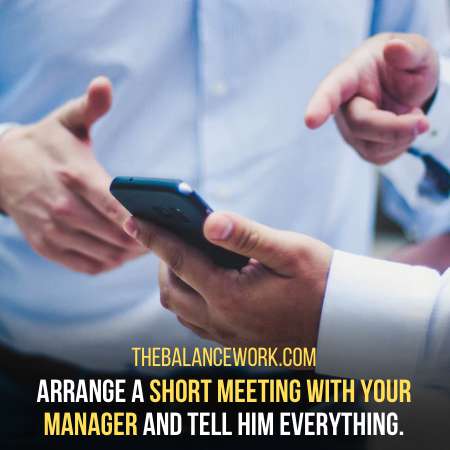Talk To Your Manager And Provide Possible Solutions