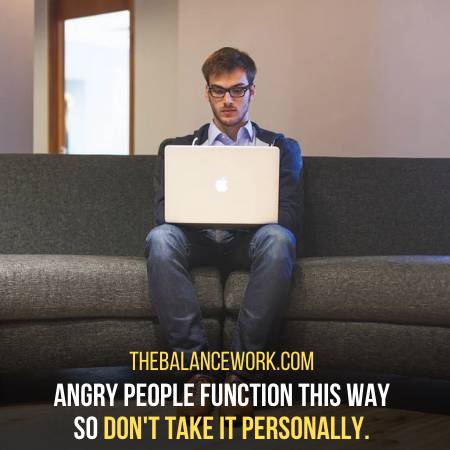 The Angry Person Is Not Being Personal With You 