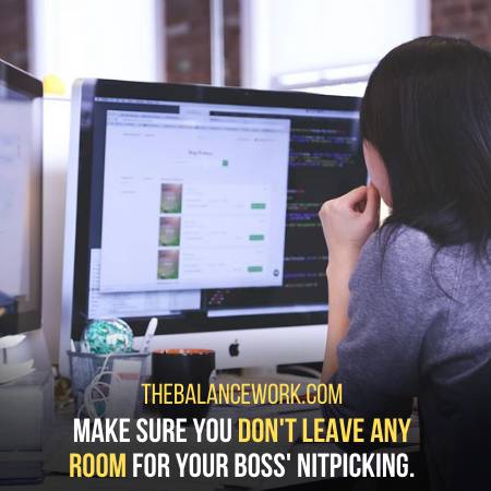 Never Leave Room For Your Boss To Nitpick