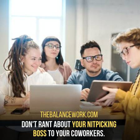 Avoid Talking About Your Nitpicking Boss To Your Coworkers