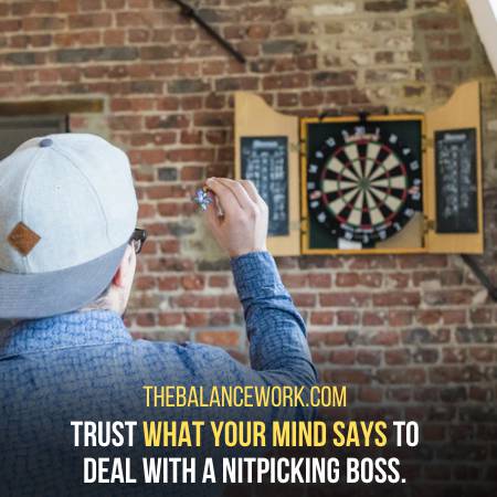 Believe Your Gut While Dealing With A Nitpicking Boss