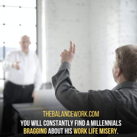 Millennials Like Bragging There Hard Work