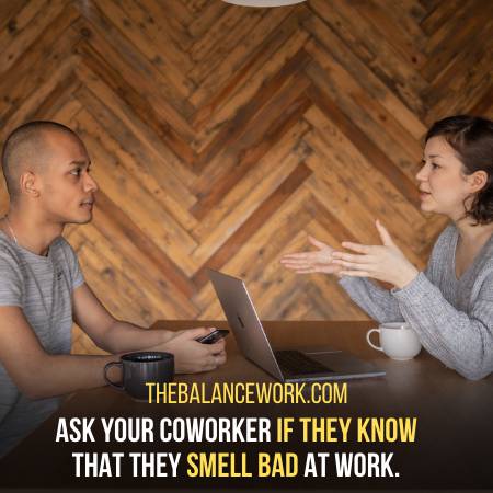 How To Tell A Coworker They Smell