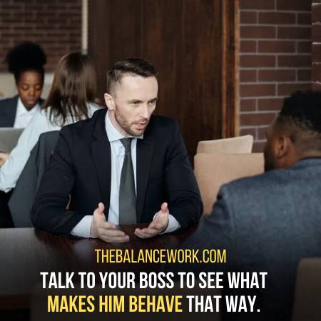 Confront Your Boss To See Why He Behaves That Way