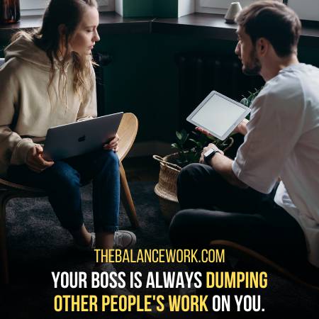 Other People Dump Their Work On You