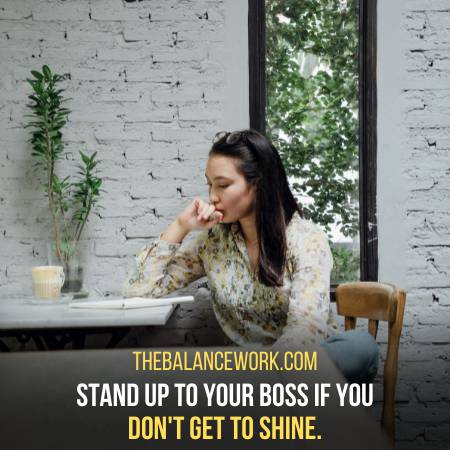It Is The Time To Speak Up When You Do Not Get To Shine