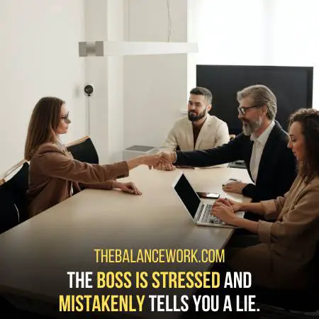 Your Boss Might Mistakenly Told A Lie