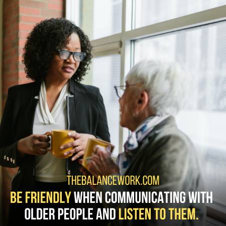 Adopt Friendly Way Of Talking To Older People