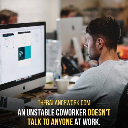 Unstable Coworker Prefers To Stay Alone