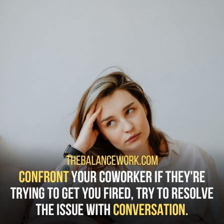 How To Deal With A Coworker Who Is Trying To Get You Fired