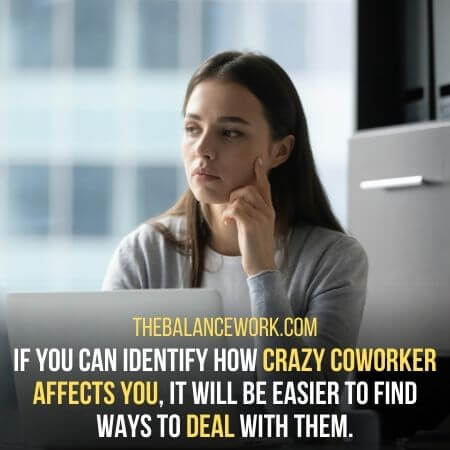 Identify ways - How To Deal With Crazy Coworker