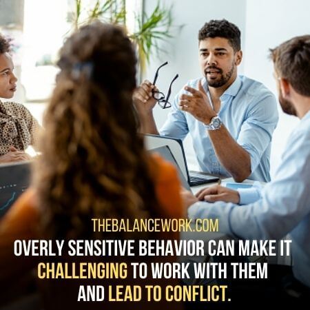 Lead to conflict - How To Deal With Overly Sensitive Coworker.