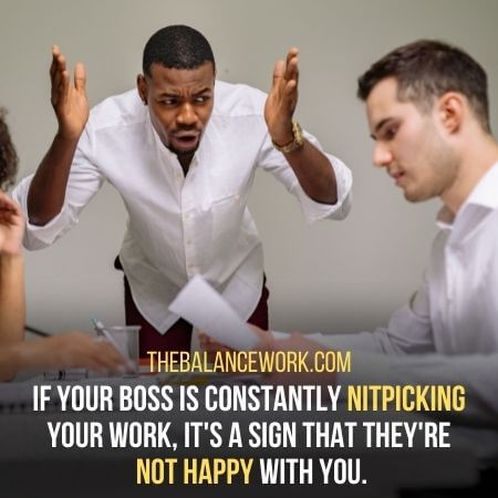 Nitpicking - Signs Your Boss Wants You To Leave