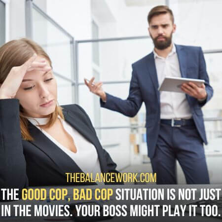 Good cop, bad cop - Signs Your Boss Is Two-Faced
