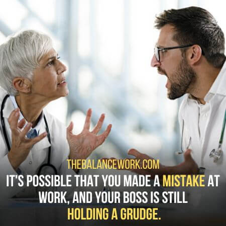 Holding a grudge - Why My Boss Picks On Me? 