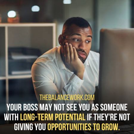 Opportunities to grow - Signs Your Boss Doesn't Value You