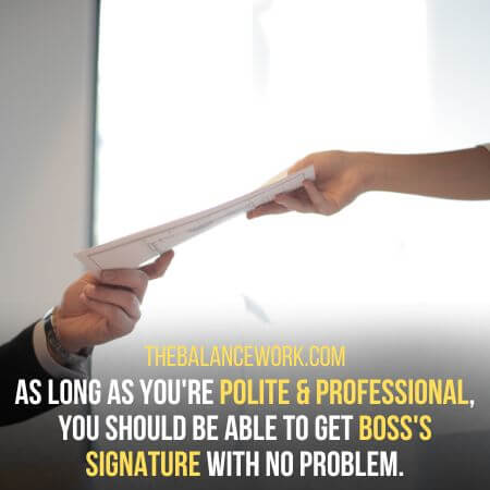 Polite & professional - How To Ask Your Boss To Sign A Document