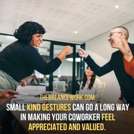 Feel appreciated and valued.