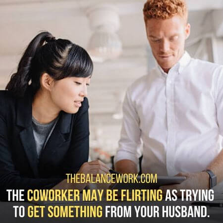 Get something - How To Deal With Husband's Flirtatious Coworker