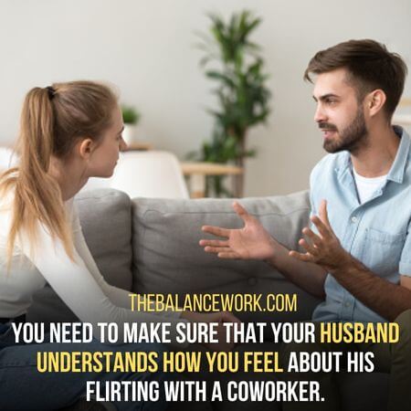 Husband understands how you feel - How To Deal With Husband's Flirtatious Coworker