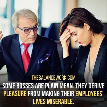 Employees' lives miserable - why do bosses treat employees badly