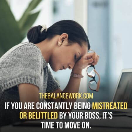 Mistreated  or belittled - Reason For Leaving Bad Boss