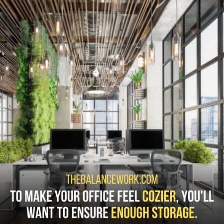 Enough storage - How To Make Your Office Cozy