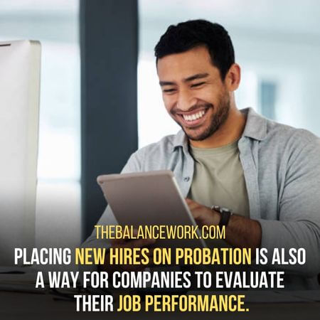 Job performance -Why Do Companies Commonly Place New Hires On Probation?