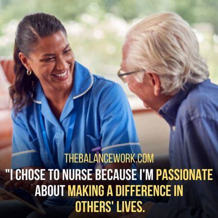 Making a difference in  others' lives - What Are Nursing Interview Questions