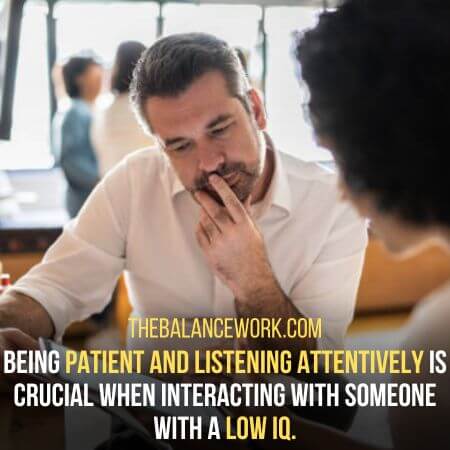 Patient and listening attentively