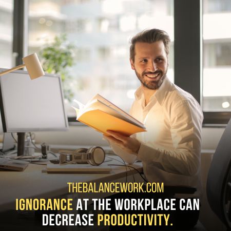 How to Deal with Ignorance At Workplace? 4 Effective Ways